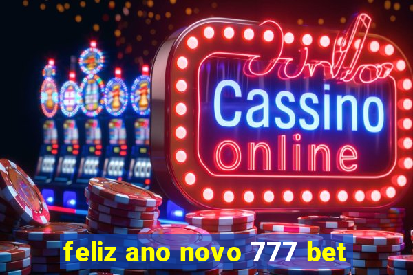 feliz ano novo 777 bet